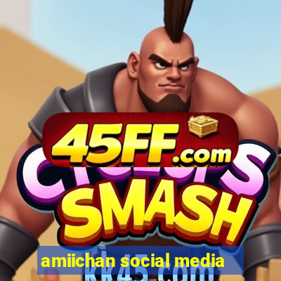 amiichan social media